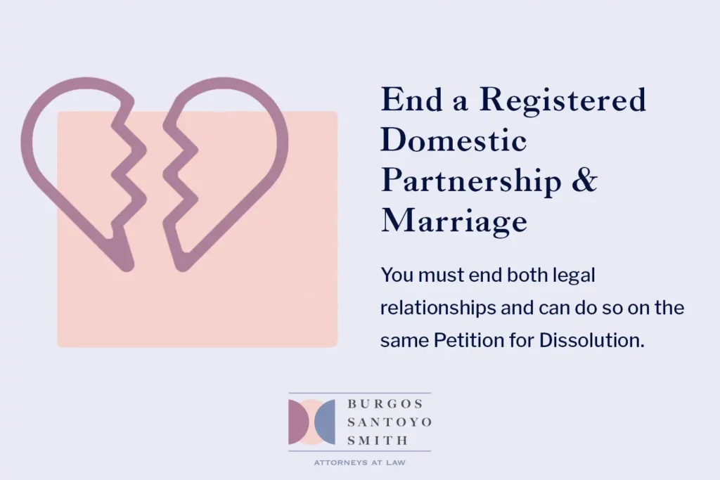 You must end both legal relationships and can do so on the same Petition for Dissolution.